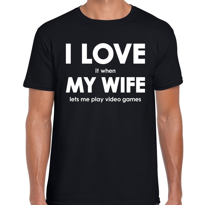 Cadeau t-shirt gamer I love it when my wife lets me play video games zwart voor heren