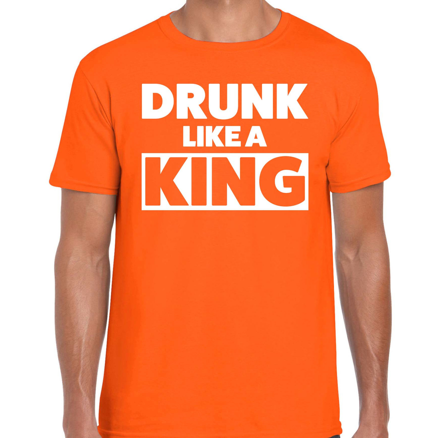 Drunk like a King t-shirt oranje voor heren Koningsdag shirts