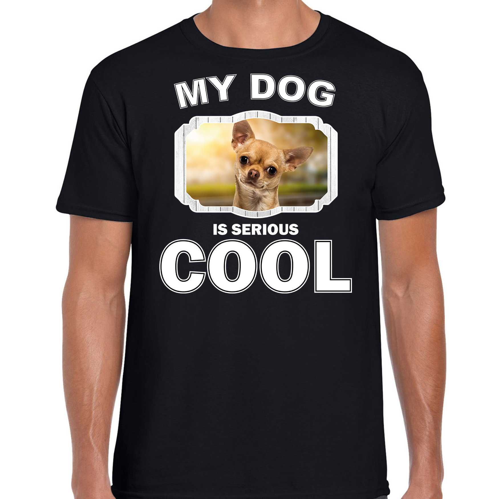 Honden liefhebber shirt Chihuahua my dog is serious cool zwart voor heren