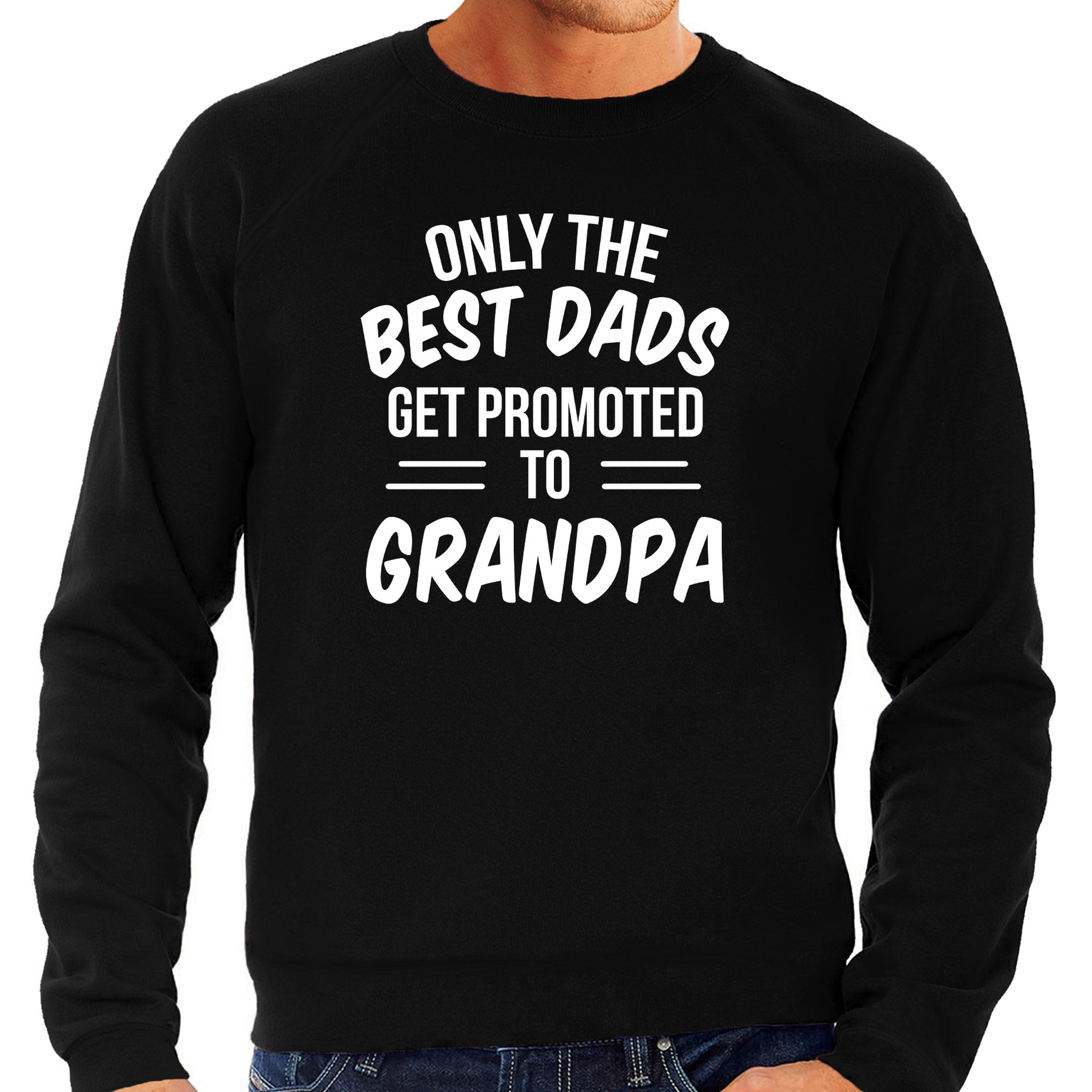 Only the best dads get promoted to grandpa sweater zwart voor heren papa vaderdag cadeau trui