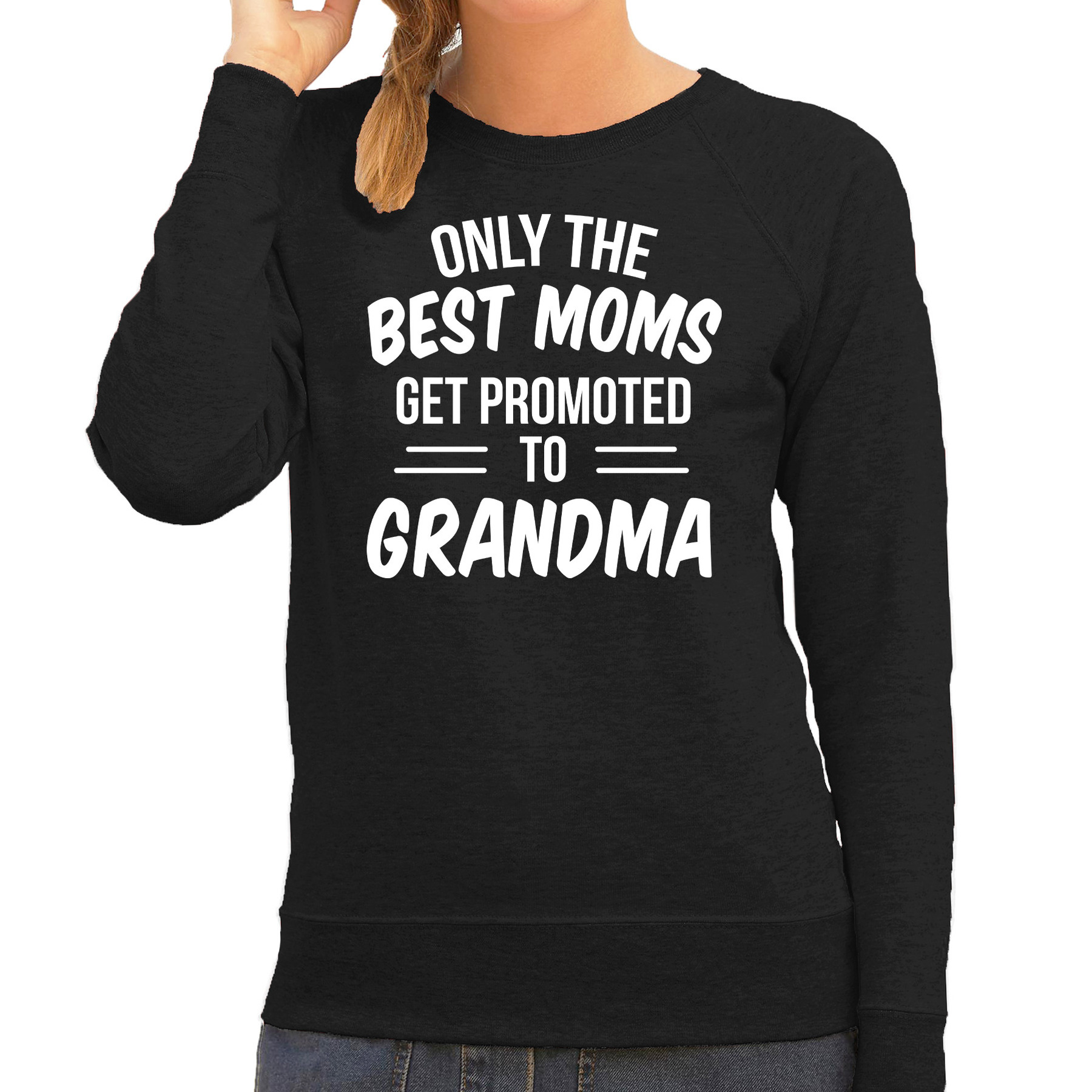 Only the best moms get promoted to grandma sweater zwart voor dames Cadeau aanstaande oma