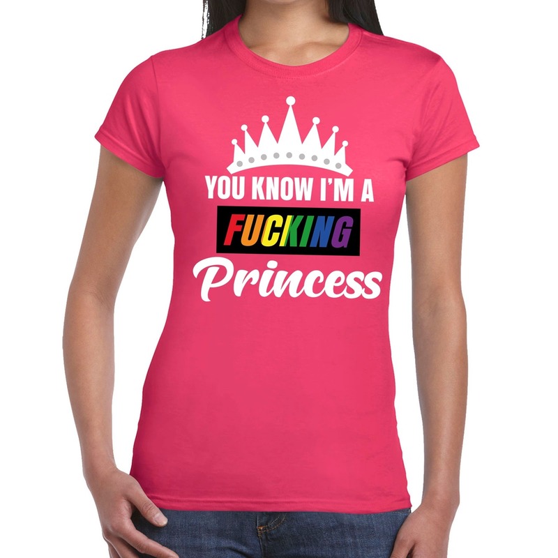 Roze You know i am a fucking Princess t-shirt dames