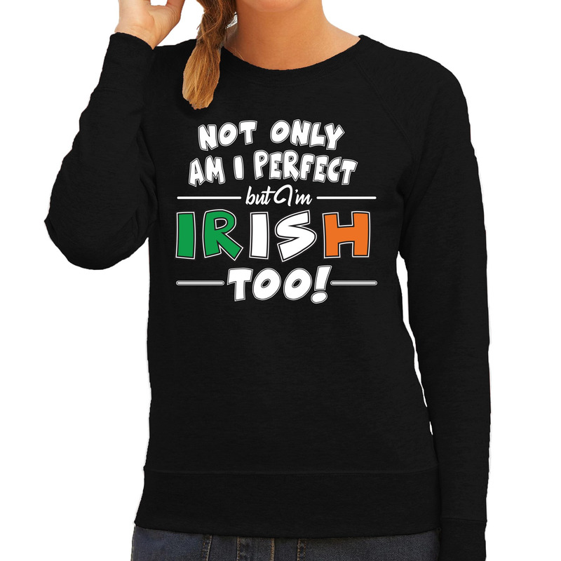 St. Patricksday-I am Irish too feest sweater- outfit zwart voor dames