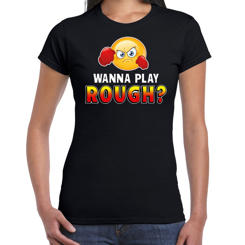 Wanna play rough emoticon fun shirt dames zwart
